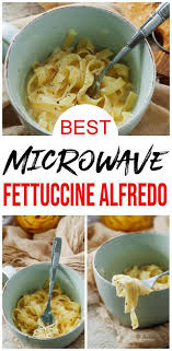 Microwave Pasta Learn How To Make A Single Serving Of Homemade Fettuccine Alfredo In Homemade Microwave Meals Microwave Recipes Dinner Healthy Microwave Meals