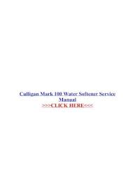 A new 2 stage sediment filter is now available. Culligan Mark 100 Water Softener Service Manual Solutions To Your Culligan Mark 2 Water Softener Question I Need A Service Manual For My Culligan Water Culligan Mark 100 Model Culligan Pdf Document