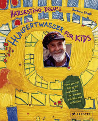 The artistic abilities of friedensreich hundertwasser. Hundertwasser For Kids Harvesting Dreams Amazon De Stieff Barbara Fremdsprachige Bucher