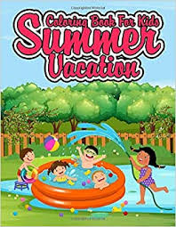 School's out for summer, so keep kids of all ages busy with summer coloring sheets. Summer Vacation Coloring Book For Kids Coloring Books With Fun Easy And Relaxing Coloring Pages For Kids In Summer Vacation Wind Night 9798613807987 Amazon Com Books