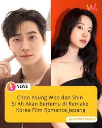 Choo Young Woo dan Shin Si Ah akan membintangi remake Korea dari film  Jepang “Even If This Love Disappears from the World Tonight.” Film yang  diadaptasi dari novel karya Ichijo Misaki ini