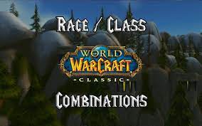 WoW Classic Race Class Combinations - Warcraft Tavern