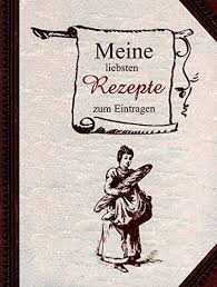 Meine Liebsten Rezepte Zum Eintragen Liebsten Meine Rezepte Eintragen Rezepte