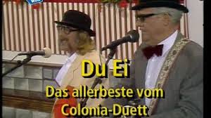 Ist der sohn des musikers hans süper senior. Du Ei Das Allerbeste Vom Colonia Duett Youtube