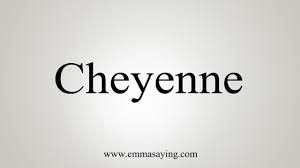 Are used for their phonetic or sound value and have no relationship to the meaning of the word they are used to spell. How To Say Cheyenne Youtube