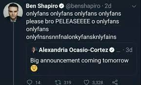 Ben Shapiro Benshapiro Onlyfans Onlyfans Onlyfans Onlyfans Onlyfans Please Bro Peleaseeee Onlyfans Onlyfnsnsnnfnalonkyfansknlyfains Alexandria Ocasio Certez Big Announcement Coming Tomorrow 14 Ty 319 3328