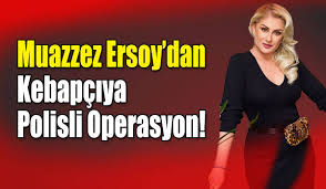 Türk sanat müziği sanatçısı, ses sanatçısı, müzisyen. Muazzez Ersoy Dan Kebapciya Polisli Operasyon Akilli Gundem