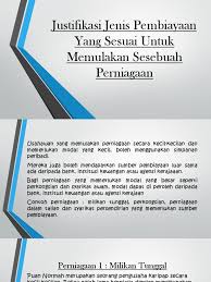 Pinjaman perniagaan ini sesuai bagi anda yang ingin menjadikannya sebagai modal kerja/perbelanjaan modal/pengubahsuaian premis perniagaan. Jenis Pembiayaan Bab 3