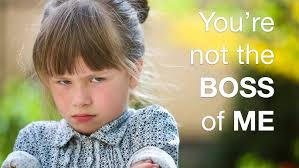 You're Not The Boss of Me