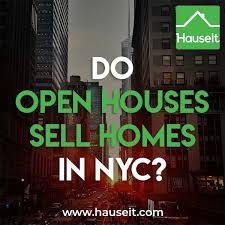 Do Open Houses Sell Homes In Nyc Open House Home Nyc Nyc
