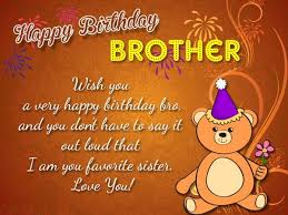 Free download and share these happy birthday wishes images, pictures and quotes to your beloved bro through whatsapp, facebook or gathered here the alluring and most colorful number of birthday wishes to share and wish your dearest brother on his born day. Birthday Wish Message For Brother