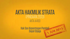 Tempoh kesemua geran hak milik strata mansuh, sama ada di akhir pajakan atau pelan strata dibatalkan oleh pesuruhjaya tanah. Johor Property Akta Hakmilik Strata Pindaan 2013 Akta A1450 Facebook