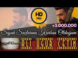 Ali Ugur Cetin Siyah Saclarina Kurban Oldugum Sarki Sozleri