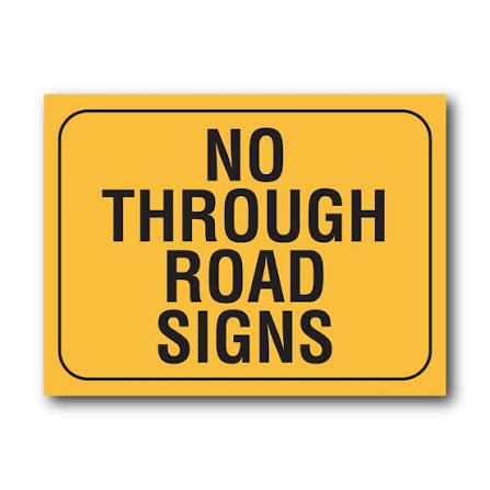 No Through Road Signs – New Signs