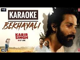 Bekhayali Kabir Singh Karaoke With Lyrics Latest Bollywood Karaoke Songs Youtube Karaoke Songs Karaoke Songs