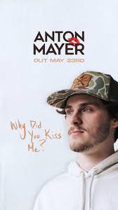 Why Did You Kiss Me Anton Meyers