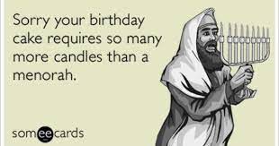 Jewish Holiday Ecard Birthday Humor Jewish Birthday Birthday Meme