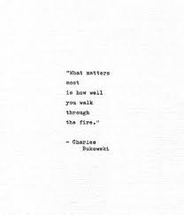 Charles Bukowski Hand Typed Poetry Quote Walk Through The Fire Vintage Typewriter Letterpress Print Typewritten Words Words Quotes Words Typed Quotes