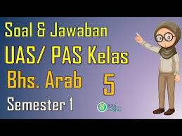 Soal Pas B Arab Kelas 5 Dan Jawaban Semester 1 Kurikulum Youtube Pai