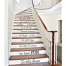 Find, read, and share stairs quotations. Amazon Com Stairway Decals Quote Wall Sticker For Stairs Staircase Decor We Are Family Stair Riser Decals Wall Words For Home Decor Vinyl Lettering Quote In This House We Do Home Kitchen