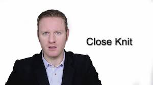 Held tightly together, as by social or cultural ties: Close Knit Meaning Pronunciation Word Wor L D Audio Video Dictionary Youtube
