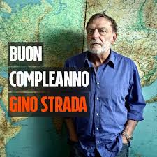 Il medico, filantropo e fondatore di emergency aveva 73 anni. Fanpage It Buon Compleanno Gino Strada Facebook