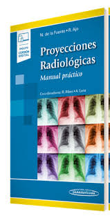 Y también este libro fue escrito por. Proyecciones Radiologicas De Noelia De La Fuente Tabuyo Editorial Medica Panamericana