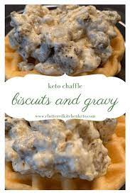 Chaffle Biscuits And Sausage Gravy Cluttered Kitchen Keto Recipe Sausage Gravy Keto Biscuits Keto Recipes Easy