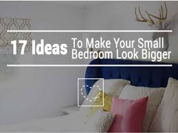 Check spelling or type a new query. 17 Ideas To Make Your Small Bedroom Look Bigger