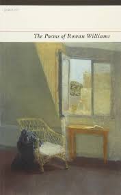 The Poems Of Rowan Williams Williams Rowan 9781847774521 Amazon Com Books