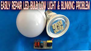 Easily Repair Led Bulb Low Light And Blinking Problem Youtube