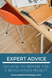 Expert Advcie On How To Prepare For A Renovation Project Home Improvement Office Decor Projects