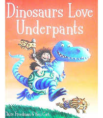 Never knew dinosaurs became extinct when cavemen started wearing underpants. Dinosaurs Love Underpants Claire Freedman 9780545914970