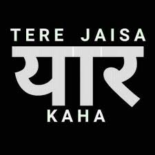 Tere Jaisa Yaar Kaha Funny Quotes In Hindi Friendship Quotes In Hindi Funny Quotes