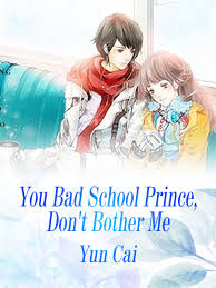 Used when telling a person to stop trying something that you know won't work. You Bad School Prince Don T Bother Me Novel Full Story Book Babelnovel