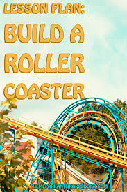 Lesson Plan Build Your Own Roller Coaster Theme Park Anthropologist In 2020 Roller Coaster Summer School Fun Disney Lessons