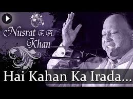 Hai Kahan Ka Irada Nusrat Fateh Ali Khan Top Qawwali Songs Youtube Epic App Nusrat Fateh Ali Khan Songs