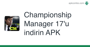 The original and best football management game is back in the 16/17 season with new team data, . Championship Manager 17 Apk 1 3 1 807 Android Oyunu Indir