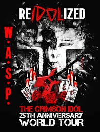 Welcome To The Official W A S P Nation Website Ireland Tours Idol Heavy Rock