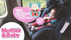 Berdasarkan petunjuk terbaru dari american academy of pediatrics, inilah panduan menggunakan car seat:. Tips M B Memasang Car Seat Yang Aman Untuk Bayi Youtube
