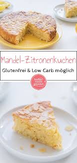 Saftiger Zitronen Mandel Kuchen Ohne Mehl Backen Macht Glucklich Rezept Kuchen Ohne Mehl Zitronen Kuchen Low Carb Backrezepte