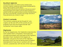 There are few thunderstorms and little fog. The Geography Of Scotland Is Highly Varied From Rural Lowlands To Barren Uplands And From Large Cities To Uninhabited Islands Located In North West Ppt Download