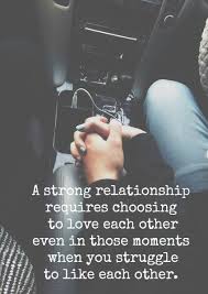People can often remain loyal to you, maintain their commitments, and earn your. 85 Best Quotes About Relationship Struggles Problems Etandoz