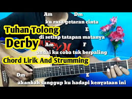 Wali band doaku untukmu sayang. Chord Mudah Tuhan Tolong Derby By Darmawan Gitar Tutorial Youtube