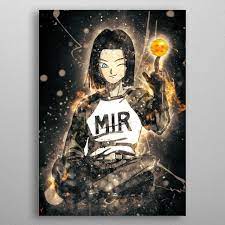 Android 17 Poster By Trần Văn Dũng Displate Anime Dragon Ball Dragon Ball Wallpapers Dragon Ball Super Wallpapers