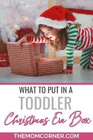 Here are 25 great gifts that your friends and neighbors will love. What To Put In A Toddler Christmas Eve Box Themomcorner