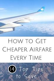 Find Cheaper Flights Guaranteed 14 Top Tips On How To Find Cheap Airfare Www Apassionandapassport Com Cheap Flights Find Cheap Flights Travel