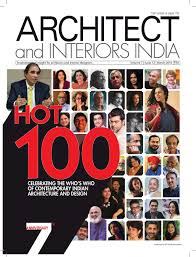 There are large number of architects in india. 2016 March Architect Interiors India Hot 100 By Architect Reza Kabul Issuu