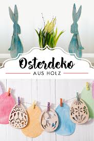 Die Schonsten Ideen Fur Osterbasteleien Aus Holz Gesammelt Ostern Osterbasteln Basteln Diy Osterdeko Osterdeko Aus Holz Osternest Basteln