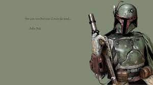 List 11 wise famous quotes about boba fett: Imgur Star Wars Wallpaper Star Wars Humor Star Wars Quotes